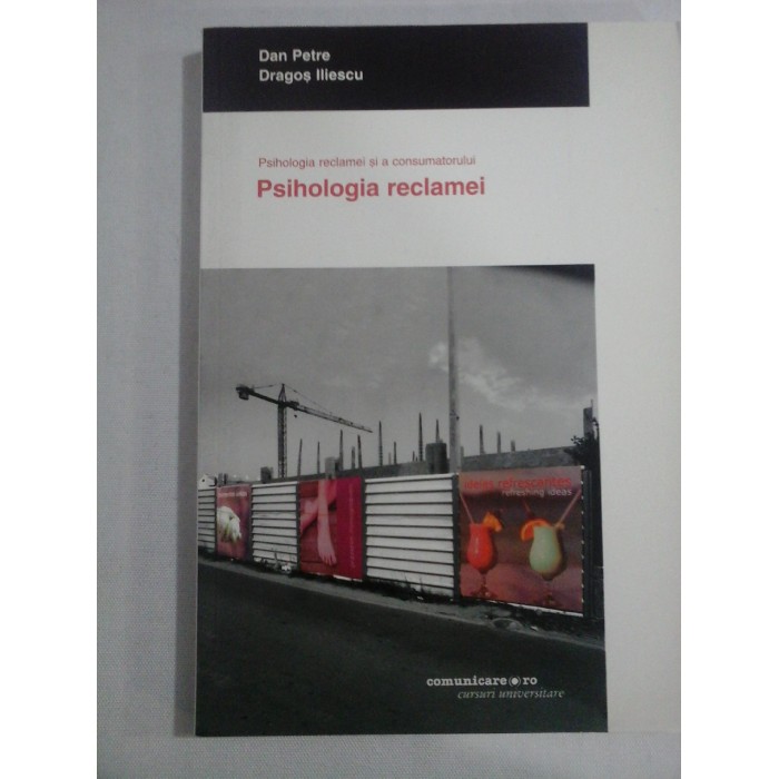 PSIHOLOGIA RECLAMEI  - DRAGOS ILIESCU, DAN PETRE 